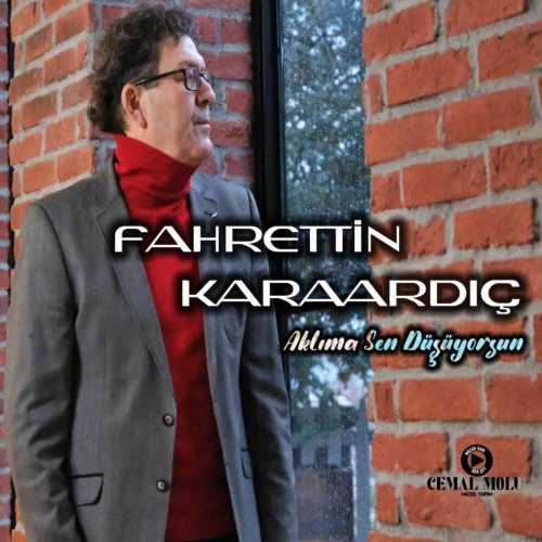 Fahrettin Karaardıç Aklıma Sen Düşüyorsun