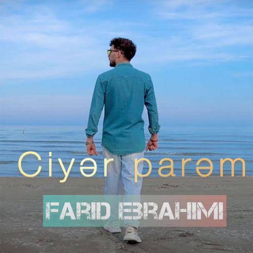 Farid Ebrahimi Ciyer parem