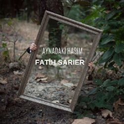 Fatih Sarıer Aynadaki Hasım