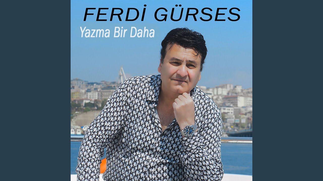 Ferdi Gürses Yazma Bir Daha