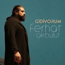 Ferhat Akbulut Gidiyorum