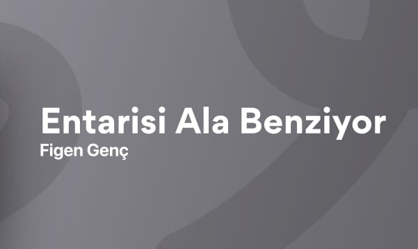 Figen Genç Entarisi Ala Benziyor