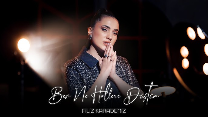 Filiz Karadeniz Ben Ne Hallere Düştüm