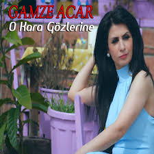 Gamze Acar O Kara Gözlerine
