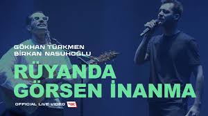 Gökhan Türkmen Rüyanda Görsen İnanma