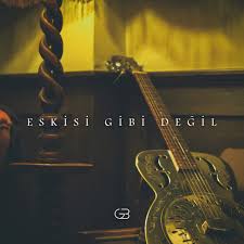 Görkem Baharoğlu Eskisi Gibi Değil