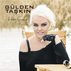 Gülden Taşkın Her Gece