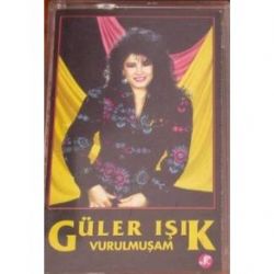 Güler Işık Vurulmuşam
