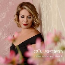 Gülseren Uzat Bana Ellerini