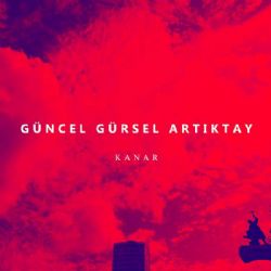 Güncel Gürsel Artıktay Kanar