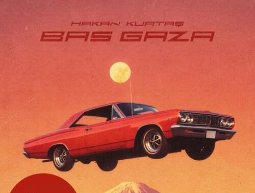 Hakan Kurtaş Bas Gaza