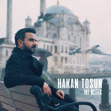 Hakan Tosun İki Nefes
