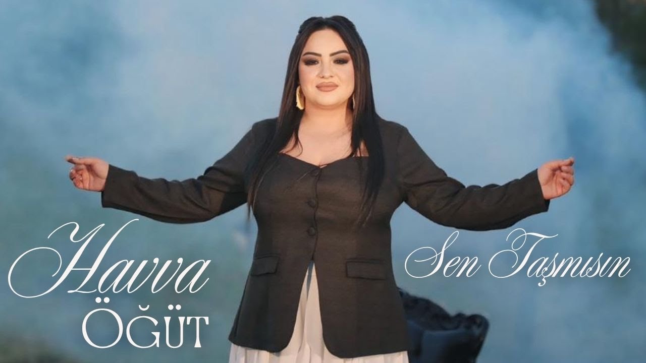 Havva Öğüt Sen Taşmısın