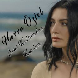 Havva Öztel Seni Kalbimden Kovdum