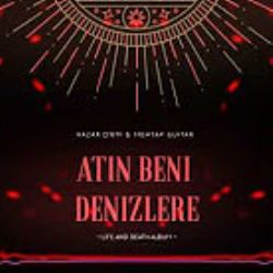Hazar Dwm Atın Beni Denizlere