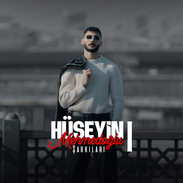 Hüseyin Mehmedoğlu Hüseyin Mehmedoğlu Şarkıları 1