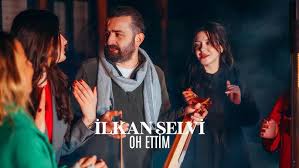 İlkan Selvi Oh Ettim