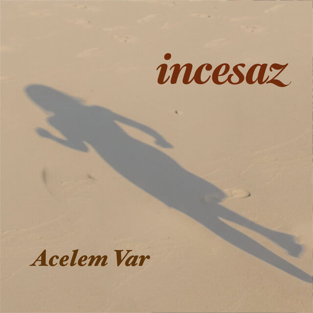 İncesaz Acelem Var