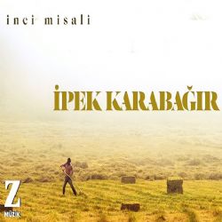 İpek Karabağır İnci Misali