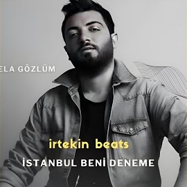 İrtekin Beats İstanbul Beni Deneme