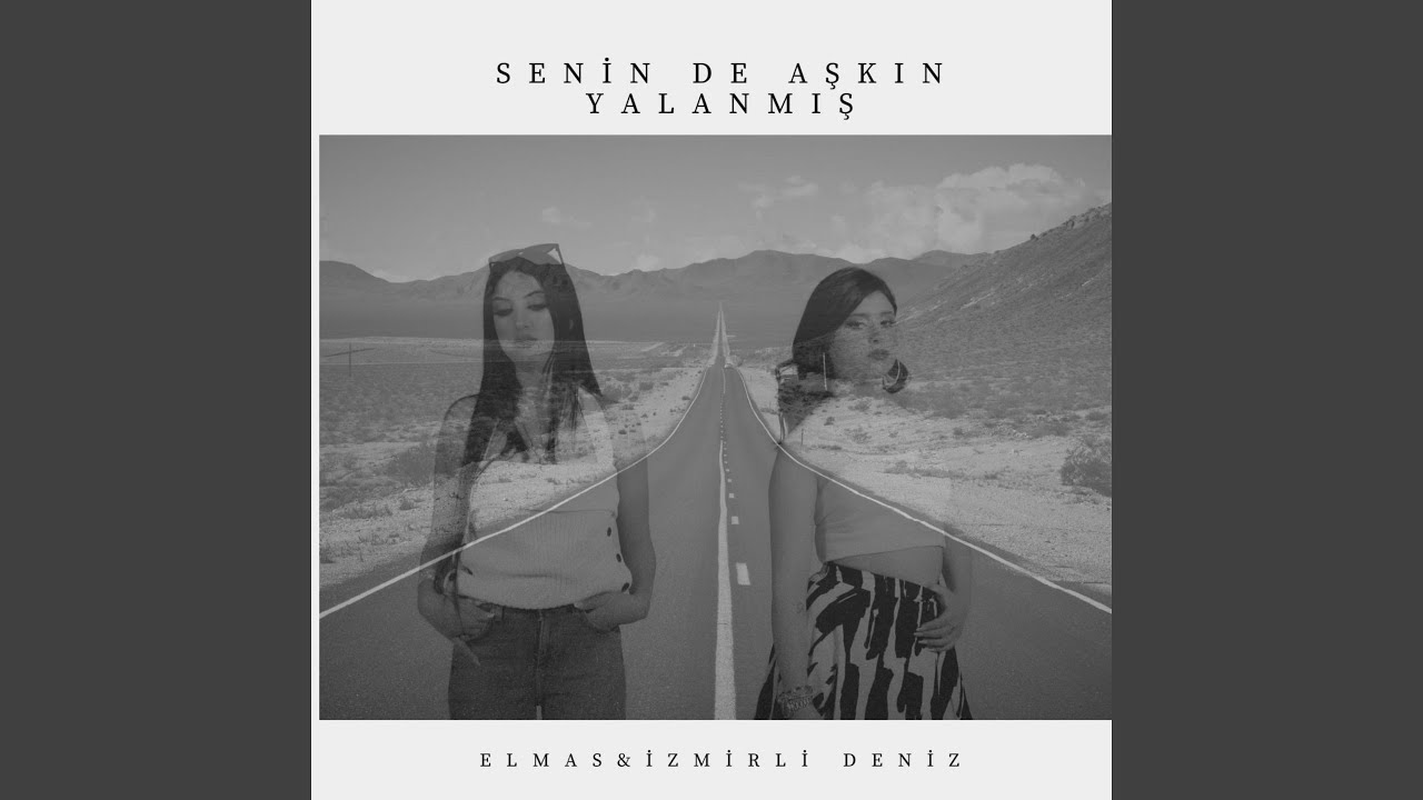 İzmirli Deniz Senin De Aşkın Yalanmış