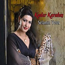 Kader Karakaş Selamın Yeter