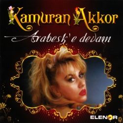 Kamuran Akkor Arabeske Devam