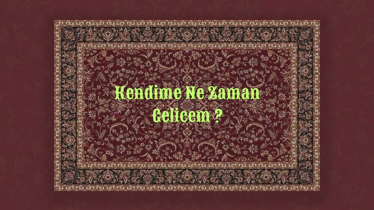 Kendimden Hallice Kendime Ne Zaman Gelicem