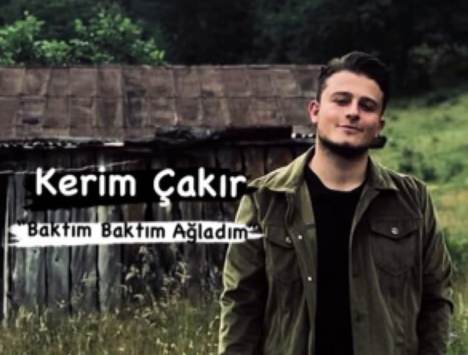 Kerim Çakır Baktım Baktım Ağladım