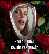 Kıvılcım Ural Kalbim Yanardağ­­