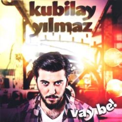 Kubilay Yılmaz Vay Be