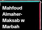 Mahfoud Almaher Maksab W Marbah