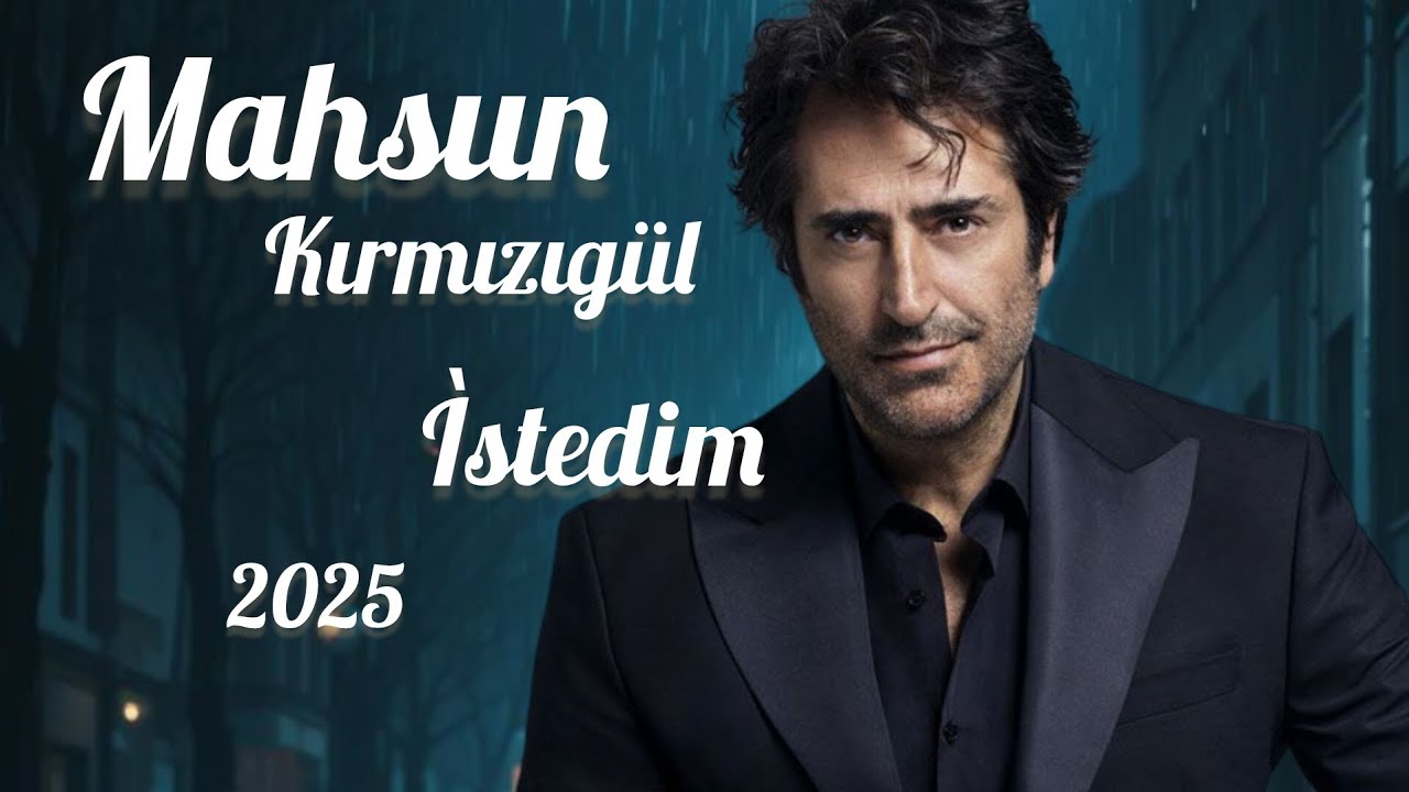 Mahsun Kırmızıgül İstedim