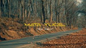 Mata Yucel Kör Vakit