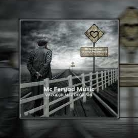 Mc Feryad Vazgeçilmez Değilsin
