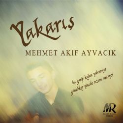 Mehmet Akif Ayvacık Yakarış