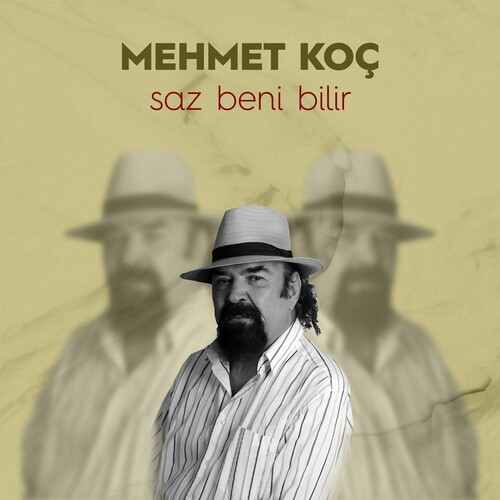 Mehmet Koç Saz Beni Bilir