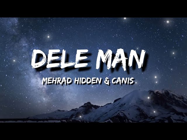 Mehrad Hidden Dele Man
