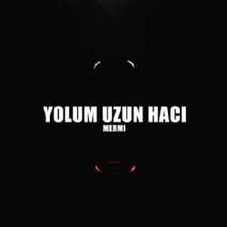 Mermi Yolum Uzun Hacı