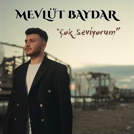 Mevlüt Baydar Çok Seviyorum