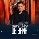 Murat Köse De Bana