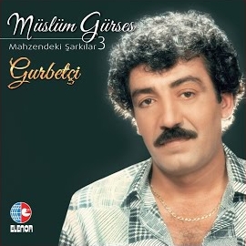Müslüm Gürses Gurbetçi