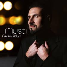 Musti Gecem Ağlıyor