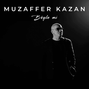 Muzaffer Kazan Böyle Mi