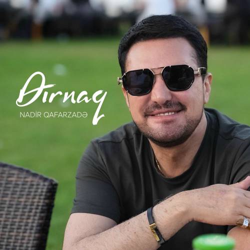 Nadir Qafarzade Dırnaq