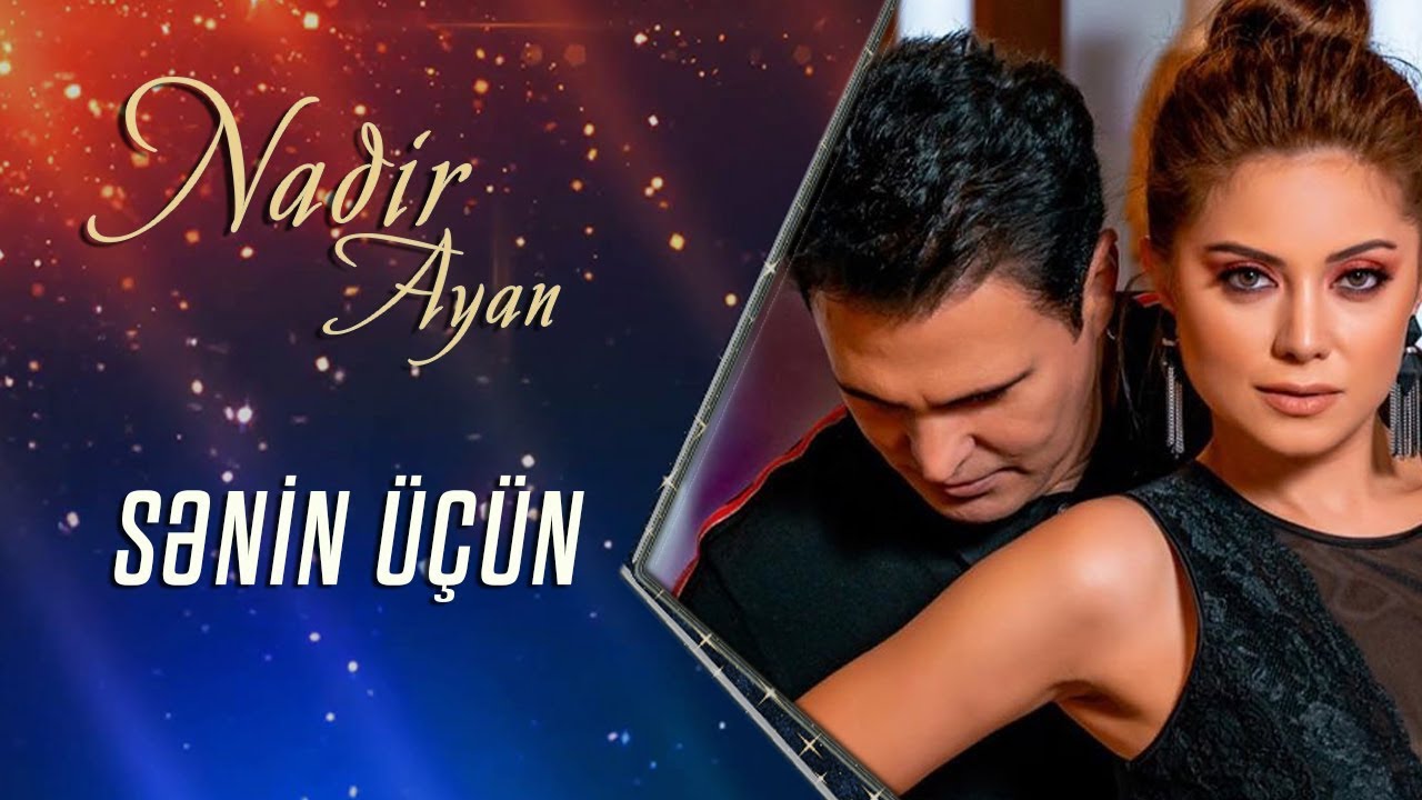 Nadir Qafarzade Senin üçün