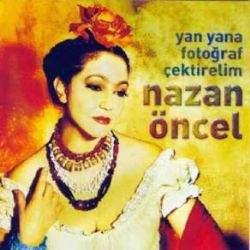 Nazan Öncel Yan Yana Fotoğraf Çektirelim
