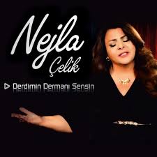 Nejla Çelik Derdimin Dermanı Sensin
