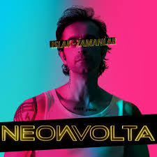 Neon Volta ISLAK ZAMANLAR
