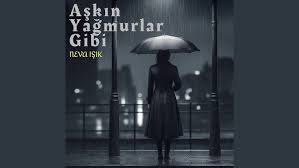 Neva Işık Aşkın Yağmurlar Gibi